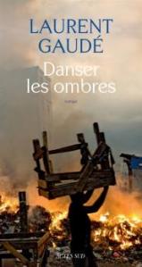 Danser-les-ombres_Laurent Gaudé
